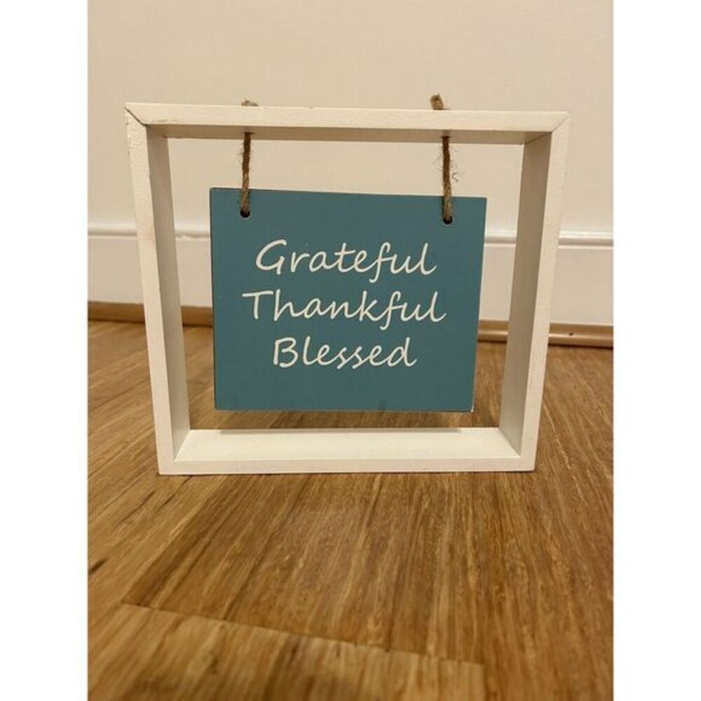Grateful Thankful Blessed‎ Rustic White Wood Frame Teal Hanging Sign 7x7